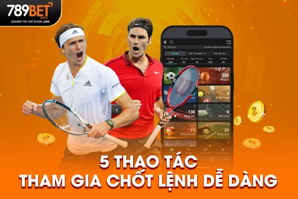 5 thao tác tham gia chốt lệnh dễ dàng