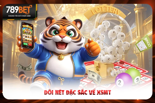 Đôi nét đặc sắc về XSMT