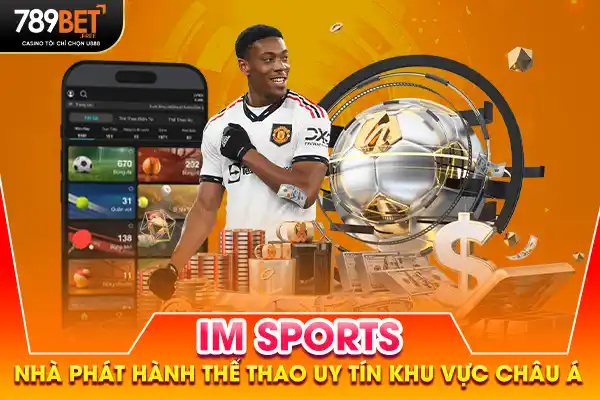IM Sports - Nhà Phát Hành Thể Thao Uy Tín Khu Vực Châu Á