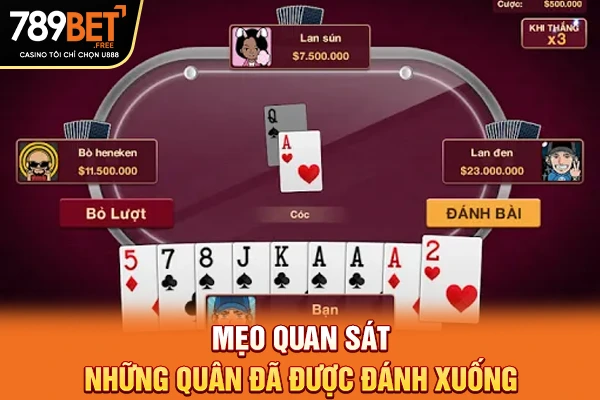 Mẹo quan sát những quân đã được đánh xuống