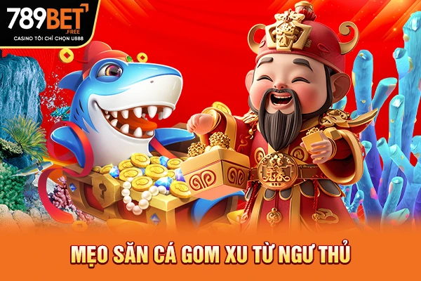 Mẹo săn cá gom xu từ ngư thủ