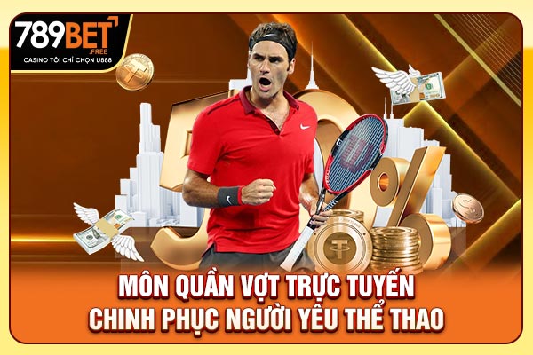 Môn quần vợt trực tuyến chinh phục người yêu thể thao