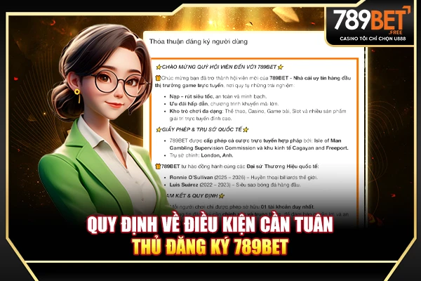 Quy định về điều kiện cần tuân thủ đăng ký 789BET