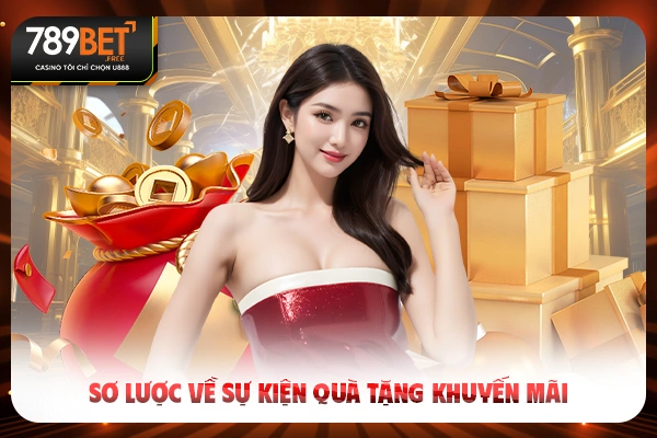 Sơ lược về sự kiện quà tặng khuyến mãi