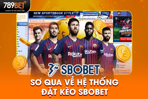 Sơ qua về hệ thống đặt kèo Sbobet