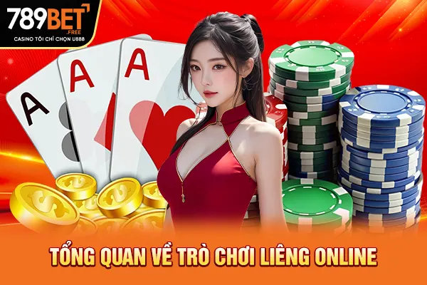 Tổng quan về trò chơi Liêng online