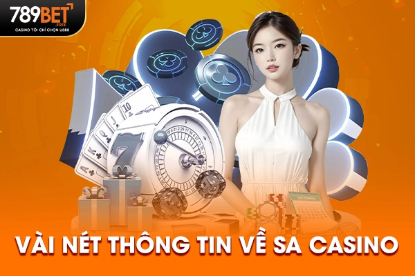 Vài nét thông tin về SA Casino