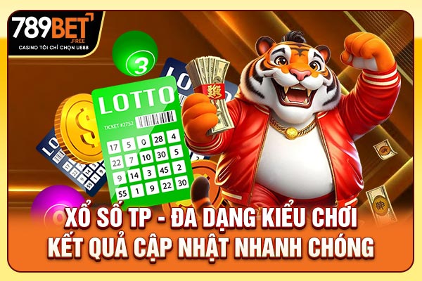 Xổ Số TP - Đa Dạng Kiểu Chơi, Kết Quả Cập Nhật Nhanh Chóng