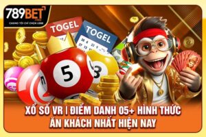 Xổ Số VR | Điểm Danh 05+ Hình Thức Ăn Khách Nhất Hiện Nay